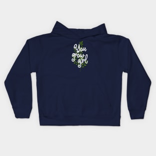 You Grow Girl Kids Hoodie